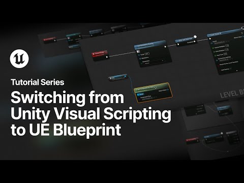 Switching to Unreal | How to Transition from Unity Visual Scripting to Unreal Engine Blueprint