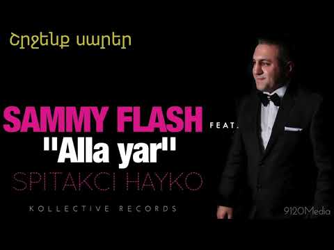 Sammy Flash ft Spitakci Hayko - Alla Yar lyrics
