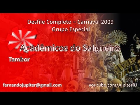 Desfile Completo Carnaval 2009 - Acadêmicos do Salgueiro