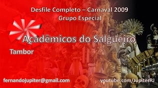 Desfile Completo Carnaval 2009 - Acadêmicos do Salgueiro