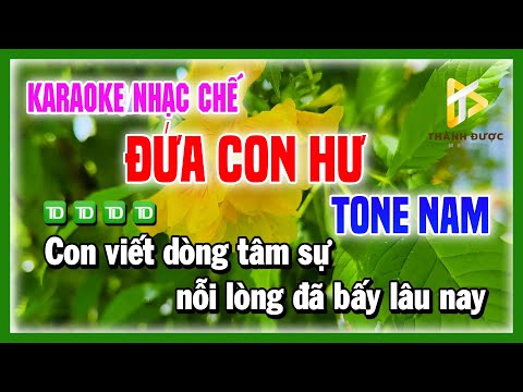 Karaoke ĐỨA CON HƯ - Lo Mãi Chơi Đến Giờ Mới Hiểu Ra Chỉ Cha Mẹ Thương Con TONE NAM