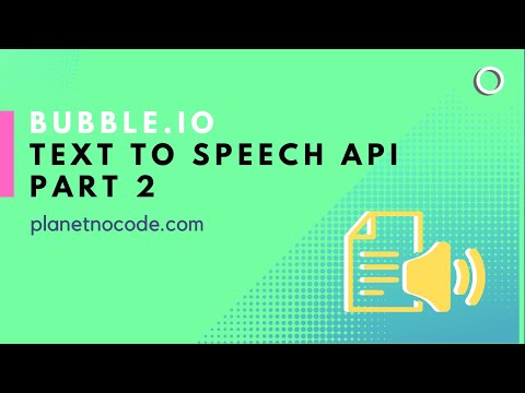 Bubble.io - Text to Speech API Part 2 thumbnail