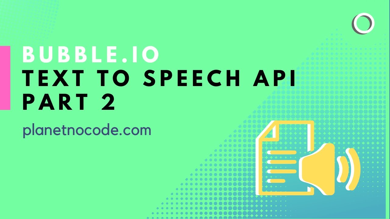 Bubble.io - Text to Speech API Part 2 thumbnail
