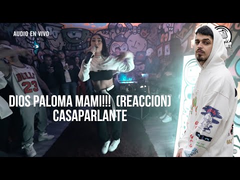 DIOS PALOMA MAMI!!!  (REACCION) CASAPARLANTE: PALOMA MAMI | Don't talk about me