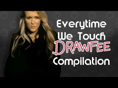 Everytime We Touch Drawfee Compilation