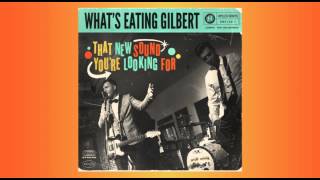 What's Eating Gilbert - Ain't Been Happy With Me