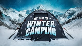 🔥 Best Tent for Winter Camping in 2024 ☑️ TOP 5 ☑️