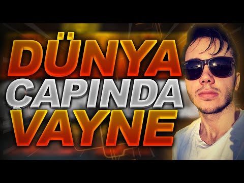 Madness | DÜNYA ÇAPINDA VAYNE!