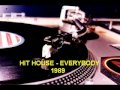 HIT HOUSE EVERYBODY 1989 Extended