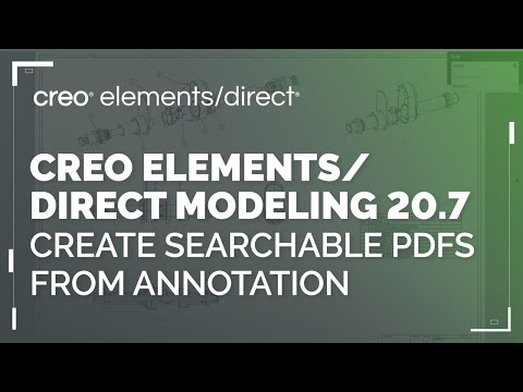 Create PDFs with Searchable Text & Dimensions from Annotation | Creo Elements/Direct 20.7