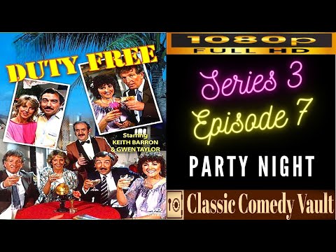 Duty Free, Series 3, Episode 7, Party Night, HD