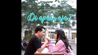 Download lagu 8 Ball feat. N.Y.C.O - Di Apain Aja? mp3 Download lagu 8 Ball feat. N.Y.C.O - Di Apain Aja? mp3