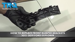 How to Replace Front Bumper Brackets 2011-2019 Ford Explorer