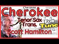 Cherokee (Scott Hamilton) Tenor Sax Transcription
