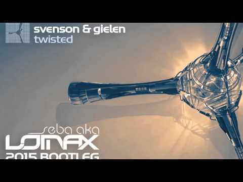 Svenson & Gielen - Twisted (Seba aka Lomax 2015 Bootleg )