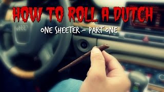 How to Roll a Dutch Blunt Part 1