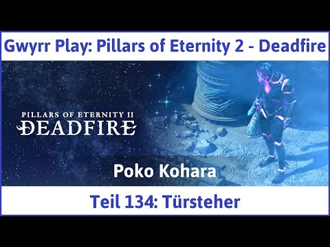 Pillars of Eternity 2 deutsch Deadfire Teil 134 - Türsteher Let's Play