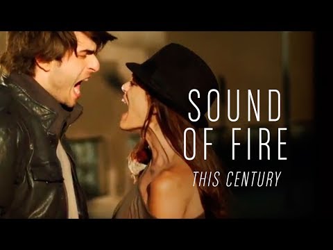 This Century - Sound Of Fire - Official Music Video