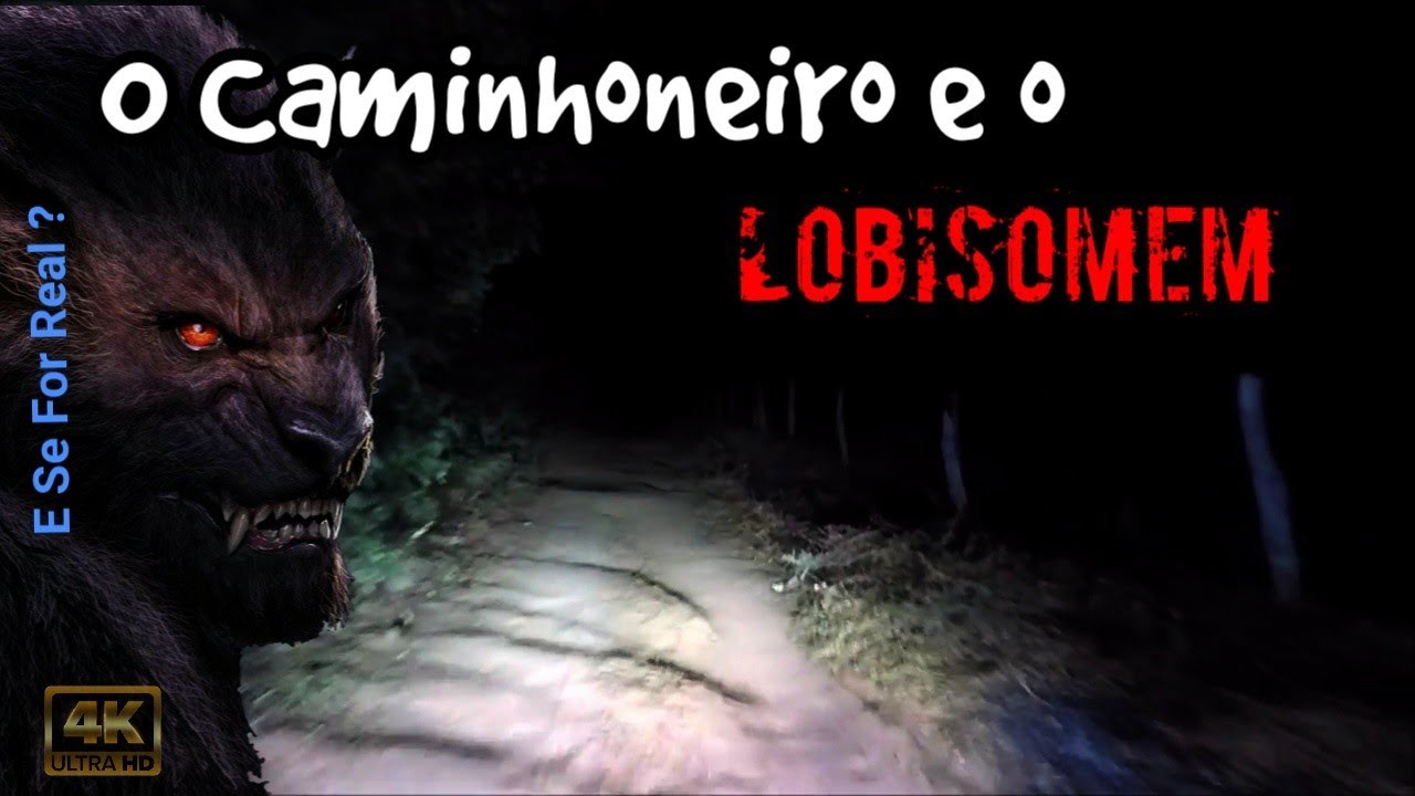 "Nós passamos com a caminhonete por cima do Lobisomem"