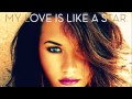 Demi Lovato - My Love is Like a Star (Official ...