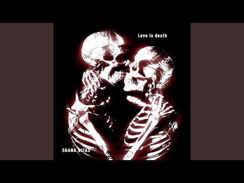 Love is death