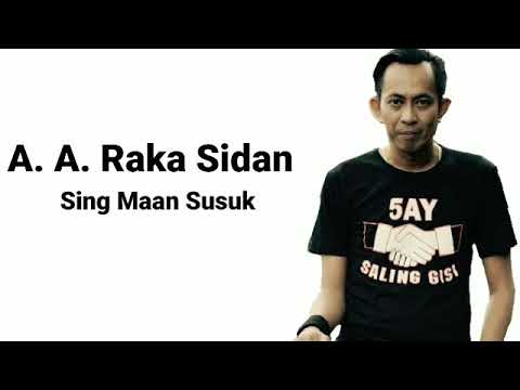 AA Raka Sidan - Sing Maan Susuk