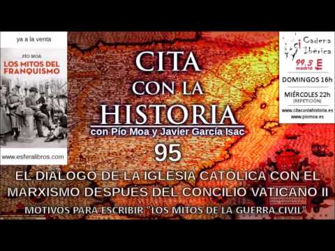 Cita con la historia - 95 - El diálogo Iglesia-marxismo después del concilio Vaticano II