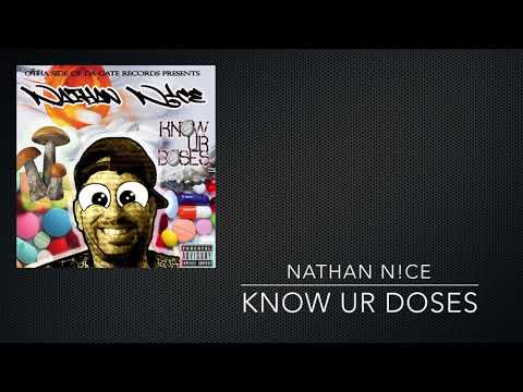 NathanN!ce  - Know Ur Doses