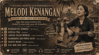 Download lagu Tembang Kenangan | 6 Lagu Nostalgia Indonesia Terbaik | Female Soft Pop Cover 2026 mp3 Download lagu Tembang Kenangan | 6 Lagu Nostalgia Indonesia Terbaik | Female Soft Pop Cover 2026 mp3
