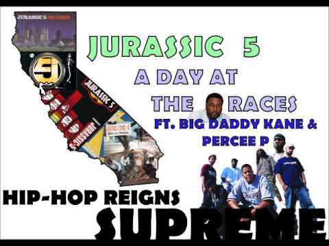 Jurassic 5 - A Day At The Races ft. Big Daddy Kane & Percee P