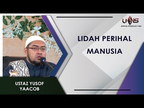 Lidah Perihal Manusia | Ustaz Yusof Yaacob