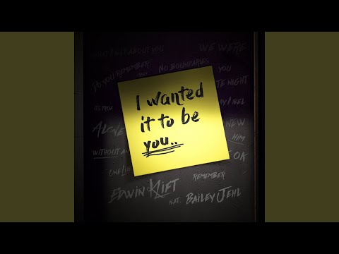 I Wanted It To Be You (feat. Bailey Jehl)