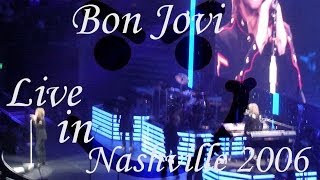 Bon Jovi - Live in Nashville, TNS 2006 [FULL]