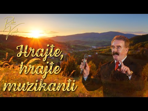 Robo Kazík - Hrajte, hrajte muzikanti