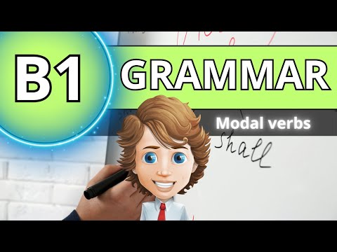 ENGLISH GRAMMAR B1 / INGLÉS GRAMÁTICA B1. Modal Verbs