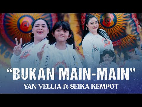 BUKAN MAIN MAIN YANVELLIA ft SEIKA (OFFICIAL MUSIC) #YANVELLIA #SEIKA