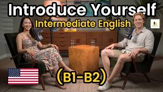 Introduce Yourself Better in English | Conversation Tips for Intermediate Learners