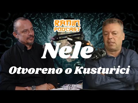 Otvoreno o Kusturici - Nele Karajlić  - 7 Minuta sa Radinom
