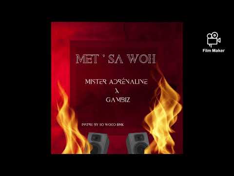 Mr Adrenaline fest Gambiz - Met' Sa Woh