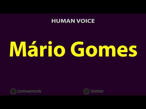 How to Pronounce Mario Gomes