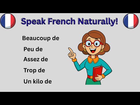 Master French Quantifiers: Beaucoup de, Peu de, Assez de, Trop de, Un kilo de (50 Examples)