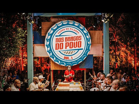 Xande de Pilares  - Nos Braços do Povo, Vol 1 (Ao Vivo) [COMPLETO]