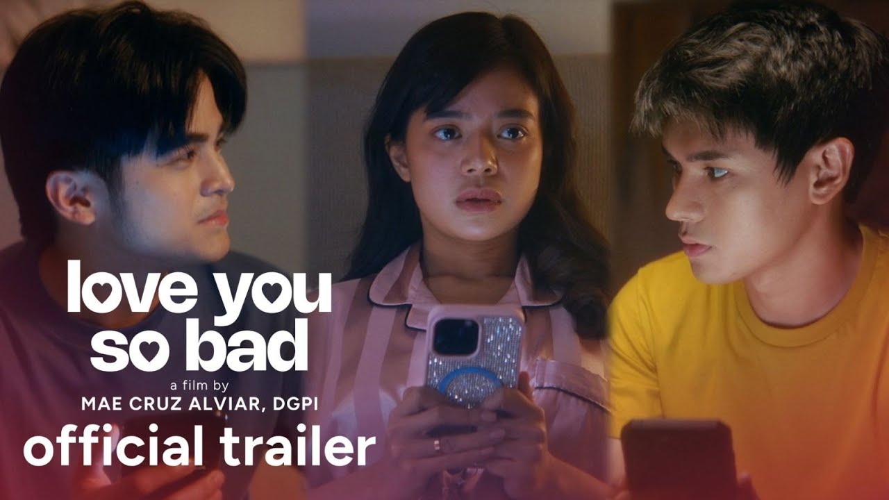 'Love You So Bad' Official Trailer | Will Ashley, Dustin Yu, Bianca de Vera