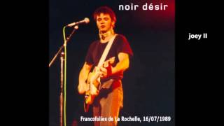 1989 - Noir Désir  Joey II (Live Francofolies)