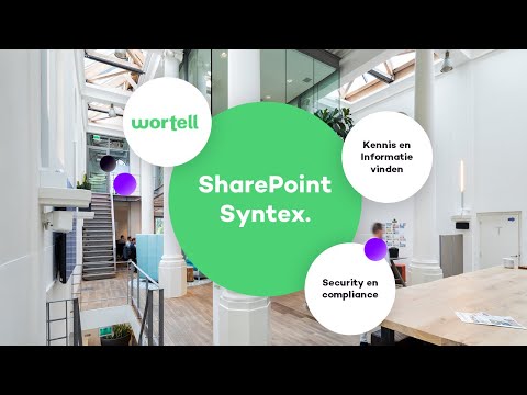 De fantastische mogelijkheden van SharePoint Syntex - Wortell Talks