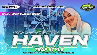 Download lagu Jingle Terbaru IMA production, Trap slow bass HAVEN. Remix by Hendro Bintang. mp3