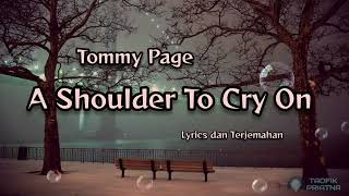 Download lagu A Shoulder To Cry On - Tommy Page (Lirik Lagu Terjemahan) mp3
