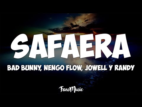 Safaera (Letra) - Bad Bunny x Jowell & Randy x Ñengo Flow