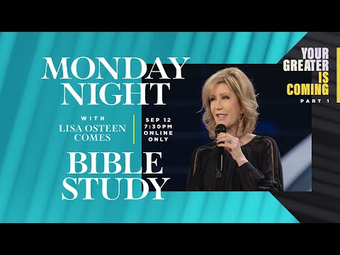 Monday Night Bible Study | Lisa Osteen Comes | Your Greater is Coming series