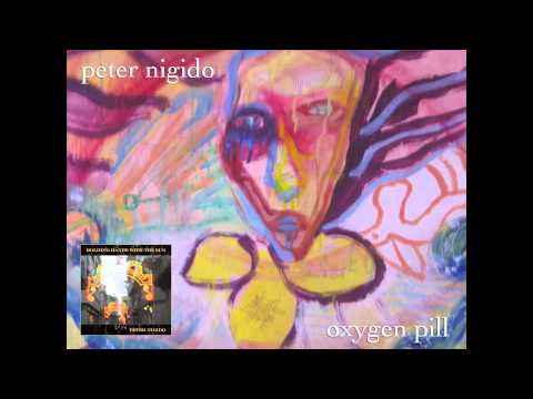 Peter Nigido 'Oxygen Pill' (Audio with Lyrics)